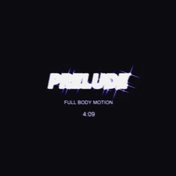Prelude (Full Body Motion)