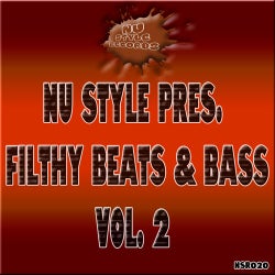 Nu Style Presents:  Filthy Beats & Bass Vol. 2