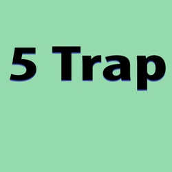 5 Trap