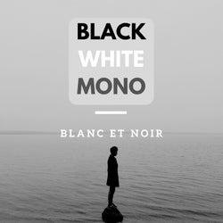 Black White Mono
