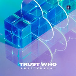 Trust Who