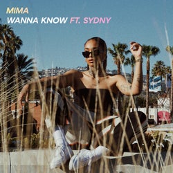 Wanna Know (feat. SYDNY)