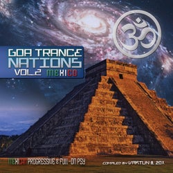 Goa Trance Nations V.2 - Progressive & Fullon Mexico by Vaktun & 20X