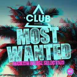 Most Wanted - Jacking House Selection Vol. 62