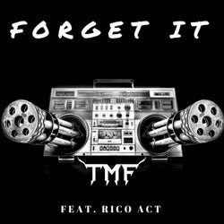 Forget It (feat. Rico Act)