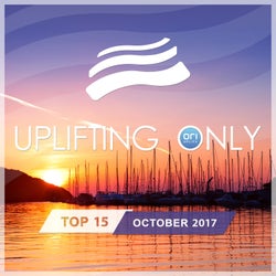 Uplifting Only Top 15: October 2017