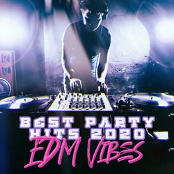 Best Party Hits 2020: EDM Vibes