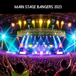 Main Stage Bangers 2023