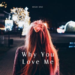 Why You Love Me