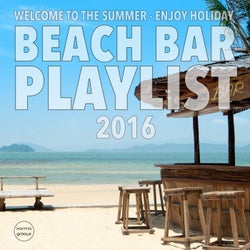 Beach Bar Playlist - 2016, Vol. 1 (Welcome To The Summer - Enjoy Holiday)