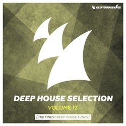 Armada Deep House Selection, Vol. 12 (The Finest Deep House Tunes) - Extended Versions