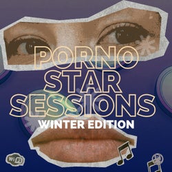 PornoStar Sessions Winter Edition 2025