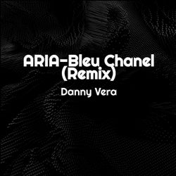 ARIA-Bleu Chanel - Remix