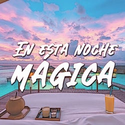 Esta Noche Magica (Electro Latino)
