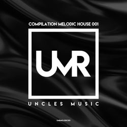 Uncles Music "Compilation Melodic House 001"
