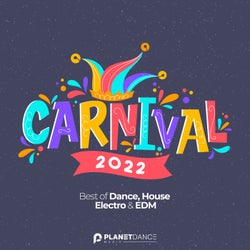 Carnival 2022 (Best of Dance, House, Electro & EDM)