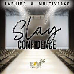 Slay Confidence