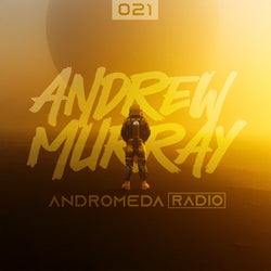 Andrew Murray Presents Andromeda Radio | 021