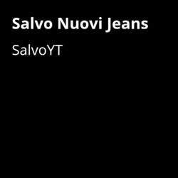 Salvo Nuovi Jeans