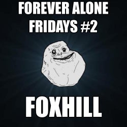 Forever Alone Fridays #2 Chart