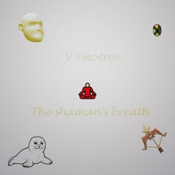 The Shaman's Breath