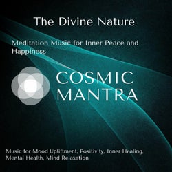 The Divine Nature (Meditation Music For Inner Peace And Happiness) (Music For Mood Upliftment, Positivity, Inner Healing, Mental Health, Mind Relaxation)