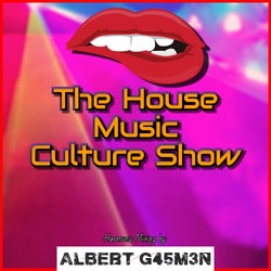 THE HOUSE MUSIC CUKTURE SHOW
