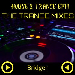 HOUSE 2 TRANCE EP 14