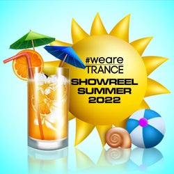 #WeAreTrance Showreel Summer 2022
