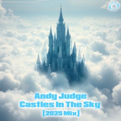 Castles in the Sky (2025 Mix)