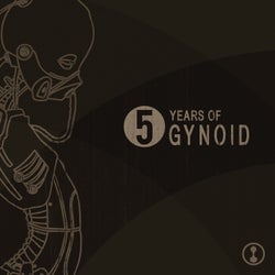 5 Years of Gynoid