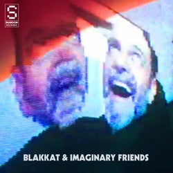 Blakkat & Imaginary Friends