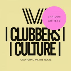 Clubbers Culture: Undrgrnd Mstrs, No.26