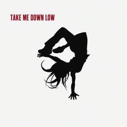 Take Me Down Low