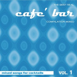 The Best Real Cafe' Bar Compilation Mixed, Vol. 1