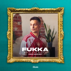 Fukka (Fake Jake Edit)