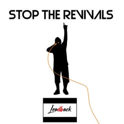 STOP THE REVIVALS