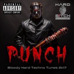 Punch Bloody Hard Techno Tunes 2K17