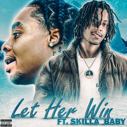 Let Her Win (feat. Skilla Baby)