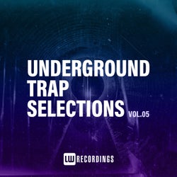 Underground Trap Selections, Vol. 05