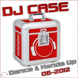 DJ Case Dance & Hands Up (06-2012)