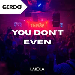 You Don't Even