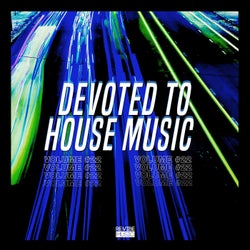 Devoted to House Music, Vol. 22