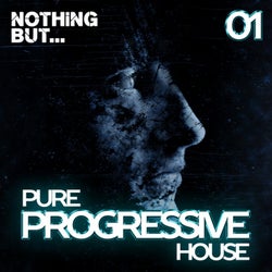 Nothing But... Pure Progressive House, Vol. 01