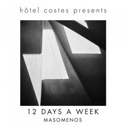 Hôtel Costes presents...12 days a week