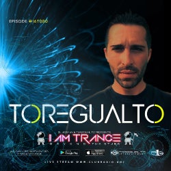 I AM TRANCE – 080 (SELECTED BY TOREGUALTO)