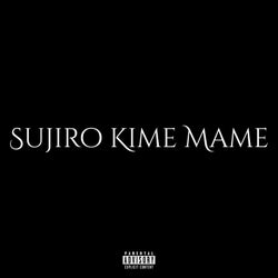 Sujiro Kime Mame