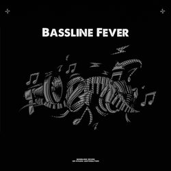 Bassline Fever