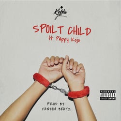 Spoilt Child (feat. Pappy Kojo)