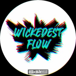 Wickedest Flow
